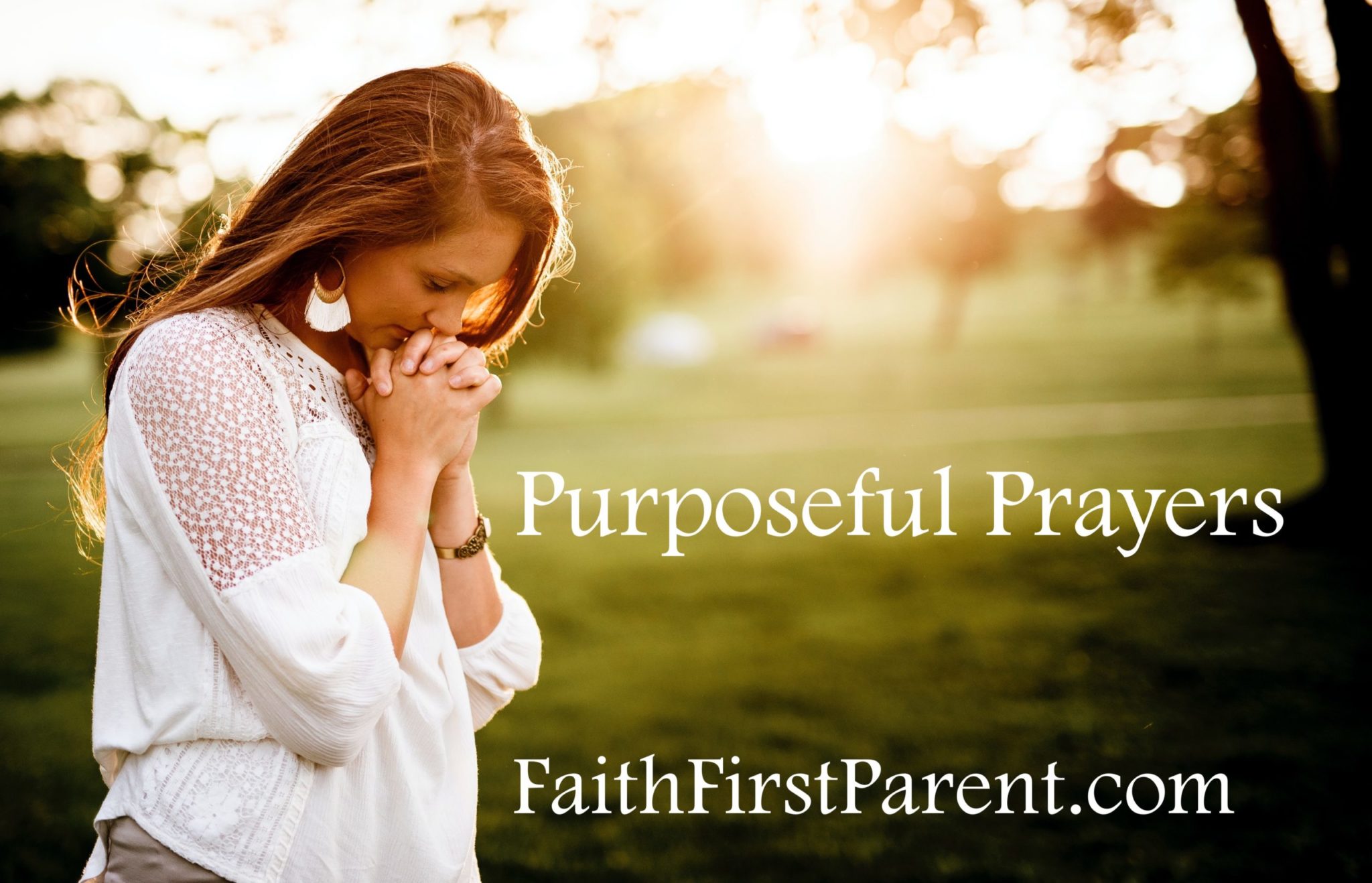 Purposeful Prayer - Faith First Parent