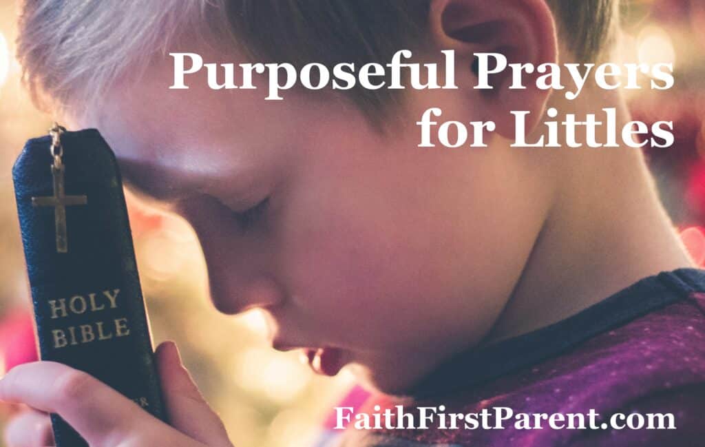 Purposeful Prayers for Littles